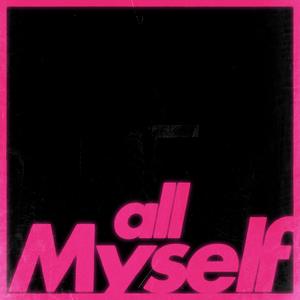 All Myself (Explicit)