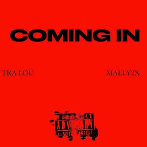 Coming In (feat. Mally2x) [Explicit]