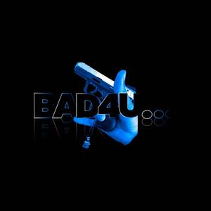 BAD4U (feat. GLDILxKS) [Explicit]