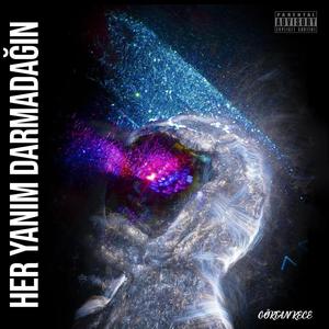 HER YANIM DARMADAĞIN (Explicit)