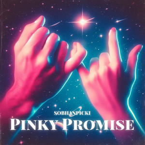 Pinky Promise (Explicit)