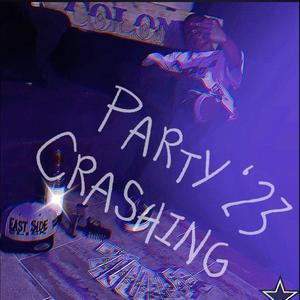 PARTY CRASHING '23 (feat. TRUSTY & NAMENASTY) (Explicit)