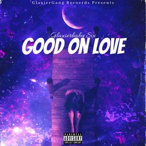 Good On Love (Explicit)