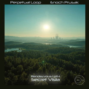 Rendezvous, Pt. 4: Secret Vista