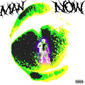 Man Now (Explicit)