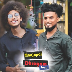 Manjapai Dhrogam Song