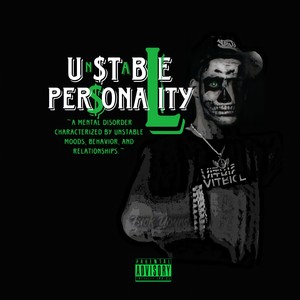 UN$TABLE PER$ONALITY (Explicit)