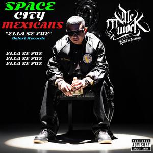 Ella se fue (feat. SPACE CITY MEXICANS) (Explicit)