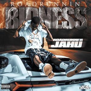 RoadRunnin Bidness (Explicit)