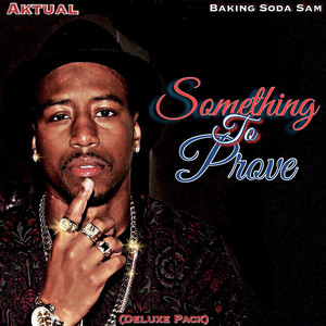 Something to Prove (Deluxe Pack) [Explicit]