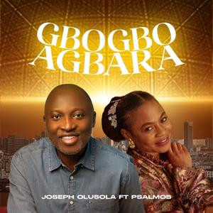 GBOGBO AGBARA (feat. Psalmos)