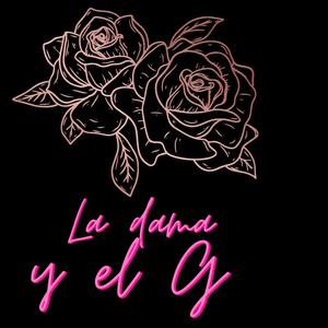 La dama y el G (feat. CoffeMan OG) (Explicit)