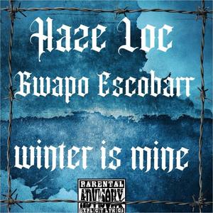 Winter is mine (feat. Gwapo escobarr) [Explicit]