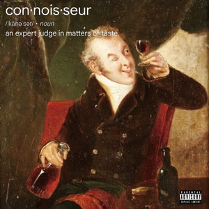 Connoisseur (Explicit)