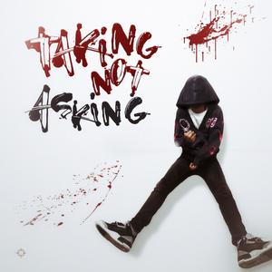 #TakingNotAsking (Explicit)