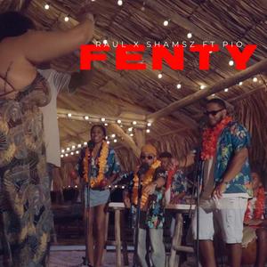 Fenty (feat. Shamsz & Pio) (Explicit)