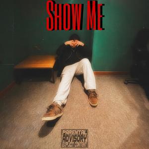 Show Me (Explicit)