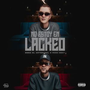 NO ESTOY EN LACKEO (Explicit)