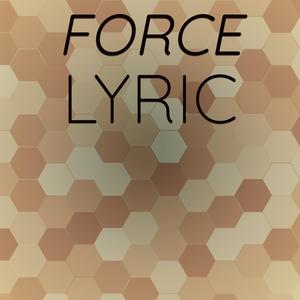 Force Lyric