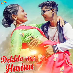 Dekhlo Moi Hasina (Nagpuri)