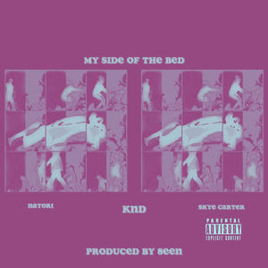 My Side Of The Bed (feat. Natori. & Skye Carter) [Explicit]