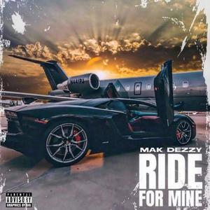 Ride For Mine (Explicit)