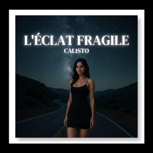 L'éclat Fragile