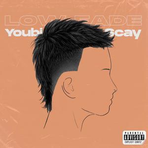 Lowfade (feat. Scay) [Explicit]