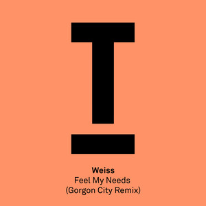 Feel My Needs (Gorgon City Remix)