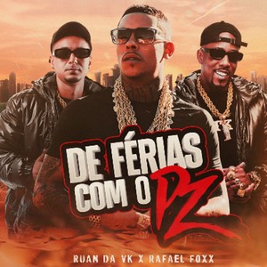 DE FERIAS COM O PZ (Explicit)