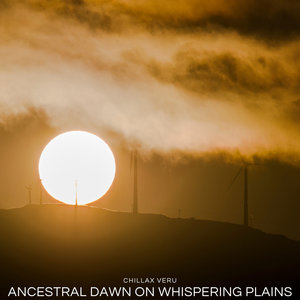 Ancestral Dawn on Whispering Plains