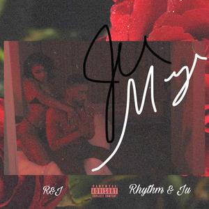 R&J : Rhythm & Ju (Explicit)