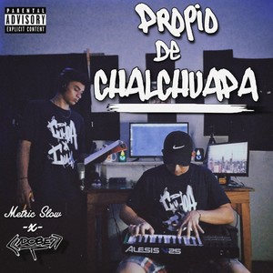 Propio de Chalchuapa (Explicit)