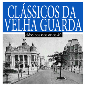 Clássicos da Velha Guarda