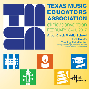 2017 Texas Music Educators Association (TMEA) : Arbor Creek Middle School Bel Canto