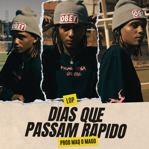 Dias que passam rápido