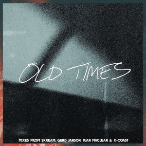 Old Times (Juan Maclean Remix)
