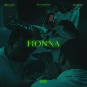 FIonna (feat. Young Zinhai & Arash siva) [Explicit]