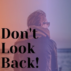 Don't Look Back