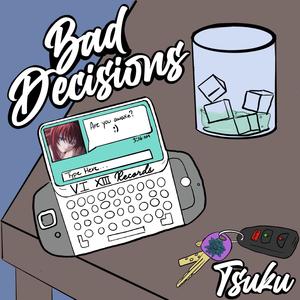 Bad Decisions (Explicit)