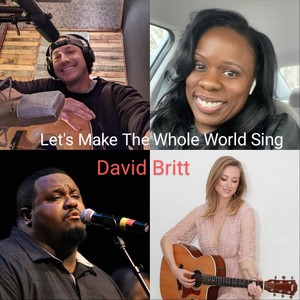 Let's Make the Whole World Sing (feat. Stephanie Massey Streater, Ellie Morgan & K. Omari Wilkerson)