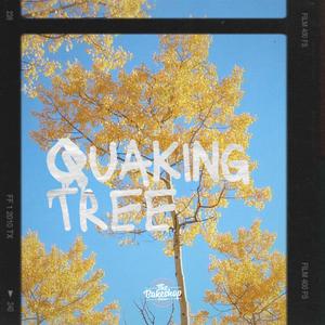 Quaking Tree