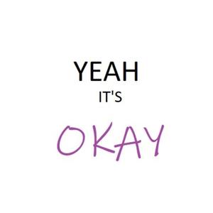 Yeah, It's Ok