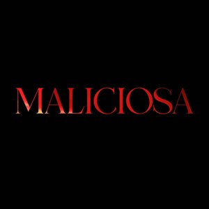 Maliciosa (Explicit)