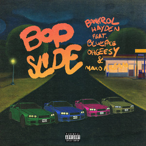 Bop Slide (feat. Blueface, OHGEESY & Maxo Kream) [Explicit]