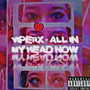 All In My Head Now (Explicit)