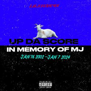 UP DA SCORE (IN MEMORY OF MJ) (Explicit)