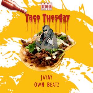 Taco Tuesday (Explicit)