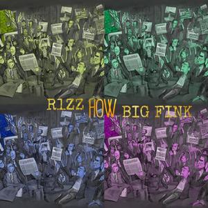 R1zz - HOW (feat. Big Fink) (Explicit)