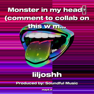 Monster in my head (Explicit)